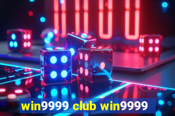 win9999 club win9999